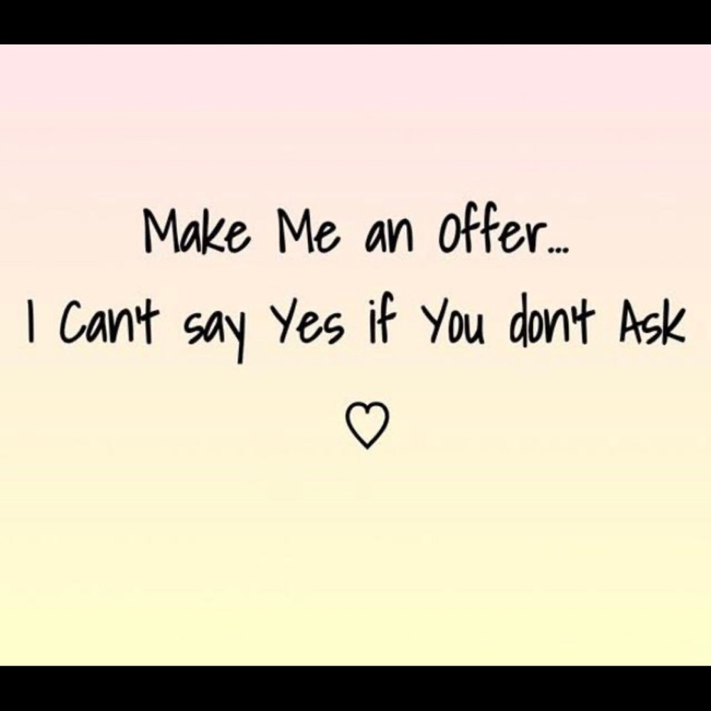 Reasonable offers always considered!